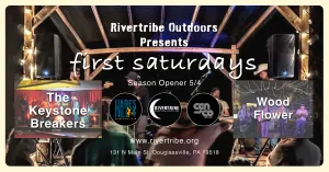 Rivertribe Outdoors Presents First Saturdays (5/4) with The Keystone Breakers & Wood Flower